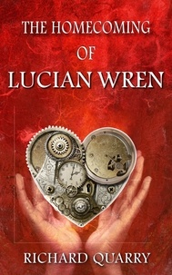  Richard Quarry - The Homecoming of Lucian Wren.