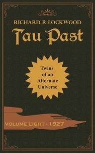 Téléchargement gratuit de livres électroniques 1927  - Tau Past, #8 par Richard R Lockwood en francais  9798215452325