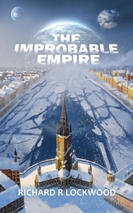  Richard R Lockwood - The Improbable Empire - The Improbable Empire, #2.