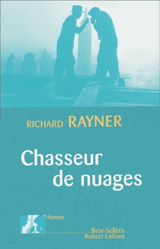 Richard Rayner - Chasseur De Nuages.