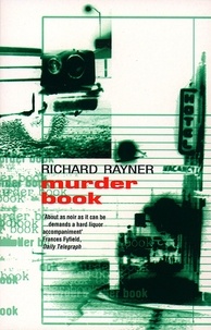 Richard Rayner - Murder Book.