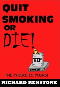  Richard Renstone - Quit Smoking or Die!.