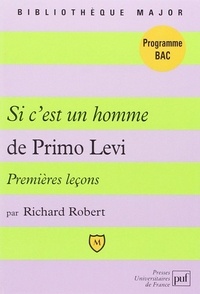 Richard Robert - Premières leçons sur Si c'est un homme de Primo Levi.