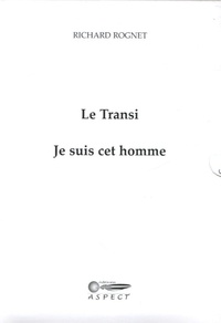 Richard Rognet - Le Transi - Je suis cet homme - Coffret 2 volumes.