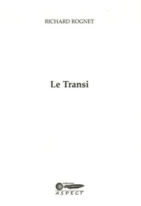 Richard Rognet - Le Transi.