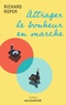 Richard Roper - Attraper le bonheur en marche.