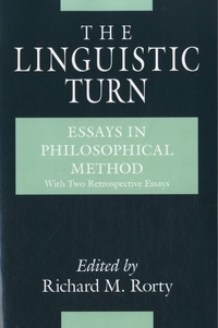 Richard Rorty - The Linguistic Turn - Essays in Philosophical Method.