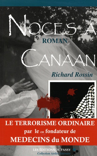 Richard Rossin - Noces à Canaan.