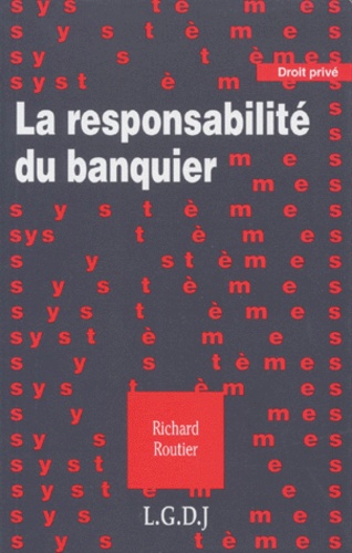 Richard Routier - La responsabilité du banquier.