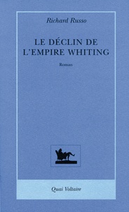 Richard Russo - Le Declin De L'Empire Whiting.