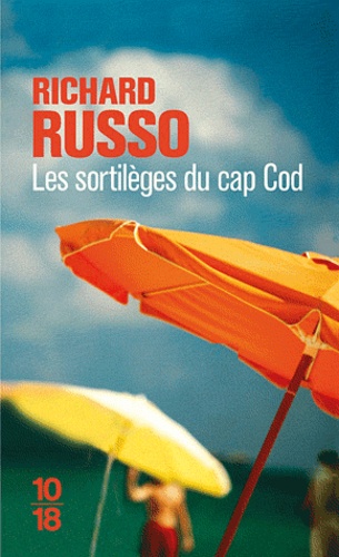 Richard Russo - Les sortilèges du Cap Cod.