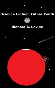  Richard S. Levine - Science Fiction: Future Youth.