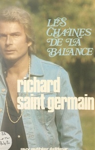 Richard Saint-Germain - Les chaînes de la balance.