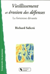 Richard Salicru - Vieillissement et érosion des défenses - La forteresse dévastée.