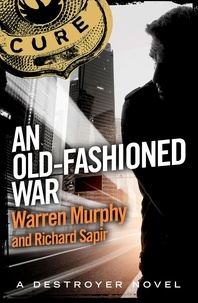 Richard Sapir et Warren Murphy - An Old-Fashioned War - Number 68 in Series.