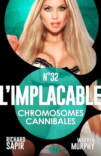 Chromosomes cannibales. L'Implacable, T32