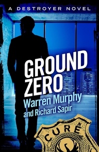 Richard Sapir et Warren Murphy - Ground Zero - Number 84 in Series.