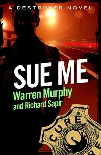 Richard Sapir et Warren Murphy - Sue Me - Number 66 in Series.