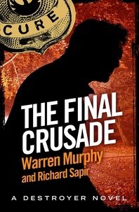 Richard Sapir et Warren Murphy - The Final Crusade - Number 76 in Series.