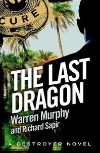 Richard Sapir et Warren Murphy - The Last Dragon - Number 92 in Series.