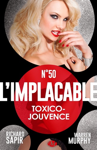 Toxico-jouvence. L'Implacable, T50