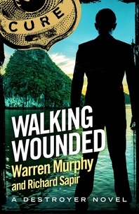 Richard Sapir et Warren Murphy - Walking Wounded - Number 74 in Series.