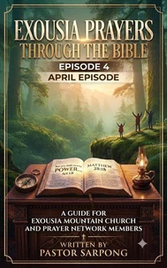 Exousia Prayers Through The Bible - April edition