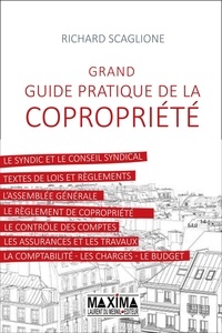 Richard Scaglione - Grand guide pratique de la copropriété.