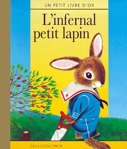 Richard Scarry - L'infernal petit lapin.