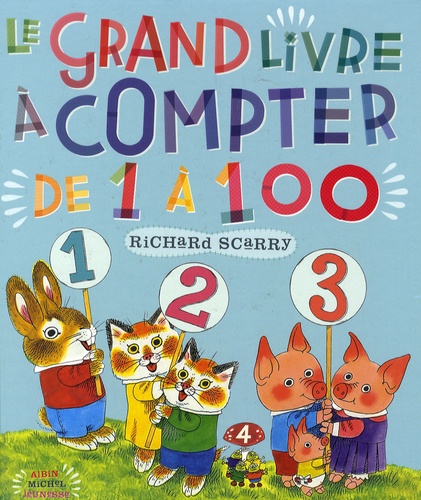 Richard Scarry - Le grand livre à compter de 1 à 100.