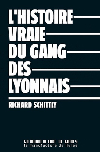 L'histoire vraie du gang des Lyonnais - Occasion