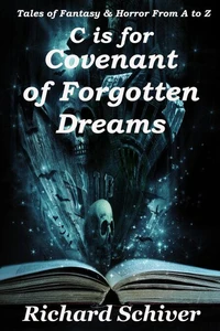 C is for Covenenat of Forgotten Dreams