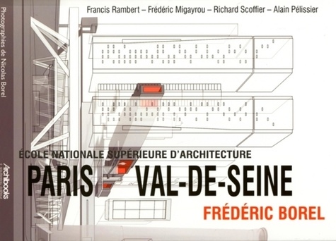 Richard Scoffier et Frédéric Migayrou - Ecole nationale supérieure d'architecture Paris Val-de-Seine - Frédéric Borel.