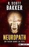 Richard Scott Bakker - Neuropath.