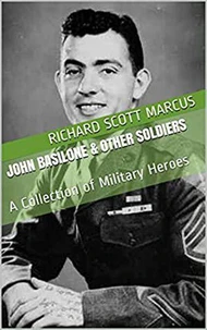 John Basilone &amp; Other Soldiers: A Collection of Military Heroes