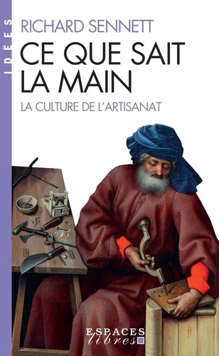 Ce que sait la main. La culture de l'artisanat