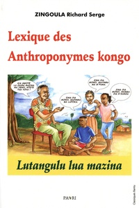 Richard Serge Zingoula - Lexique des anthroponymes Kongo - Lutangulu lua mazina.