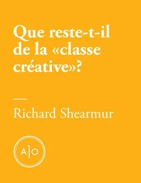 Que reste-t-il de la «classe créative»?