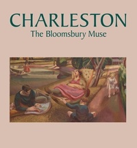 Lawrence Hendra - Charleston: The Bloomsbury Muse.