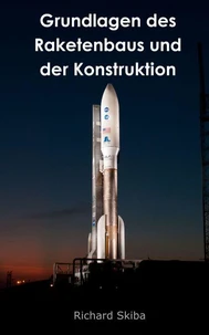 Grundlagen des Raketenbaus und der Konstruktion