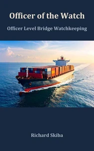 Officer of the Watch: Officer Level Bridge Watchkeeping