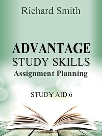  Richard Smith - Advantage Study Skllls: Assignment planning (Study Aid 6).