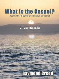  Richard Smith - Justification - What is the Gospel?, #2.