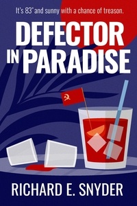  Richard Snyder - Defector in Paradise.