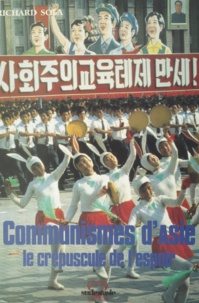 Richard Sola - Communismes d'Asie, le crépuscule de l'espoir - Histoire d'une perestroïka, 1985-1991.