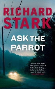 Richard Stark - Ask The Parrot.