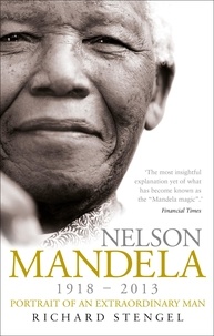 Richard Stengel - Nelson Mandela - Portrait of an Extraordinary Man.