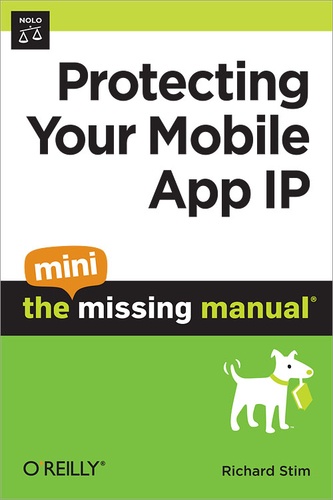Richard Stim - Protecting Your Mobile App IP: The Mini Missing Manual.