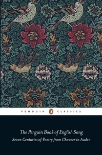 Richard Stokes - The Penguin Book of English Song - Seven Centuries of Poetry from Chaucer to Auden.