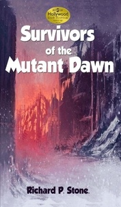  Richard Stone - Survivors of the Mutant Dawn.